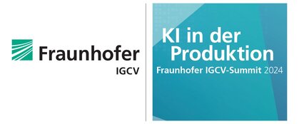 Fraunhofer-IGCV Summit 2024: „KI in der Produktion“